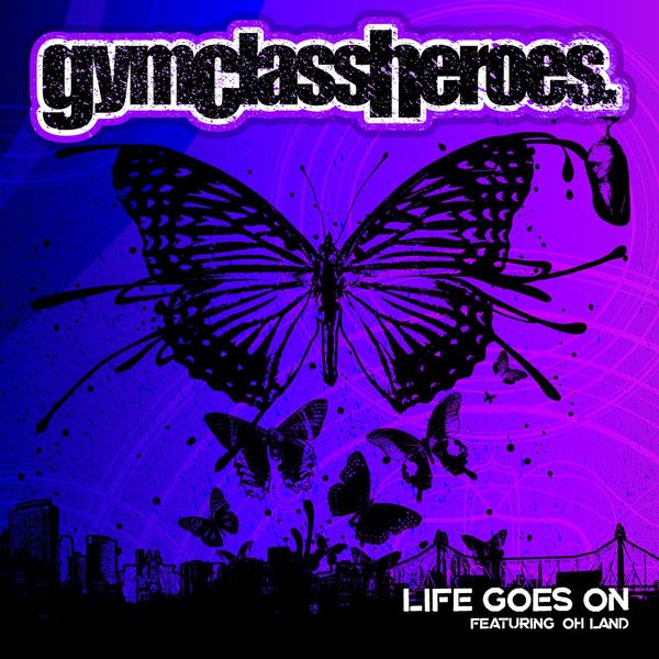Gym Class Heroes – Life Goes On (feat. Oh Land)