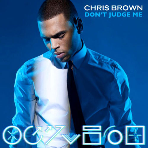 Chris Brown – Don’t Judge Me