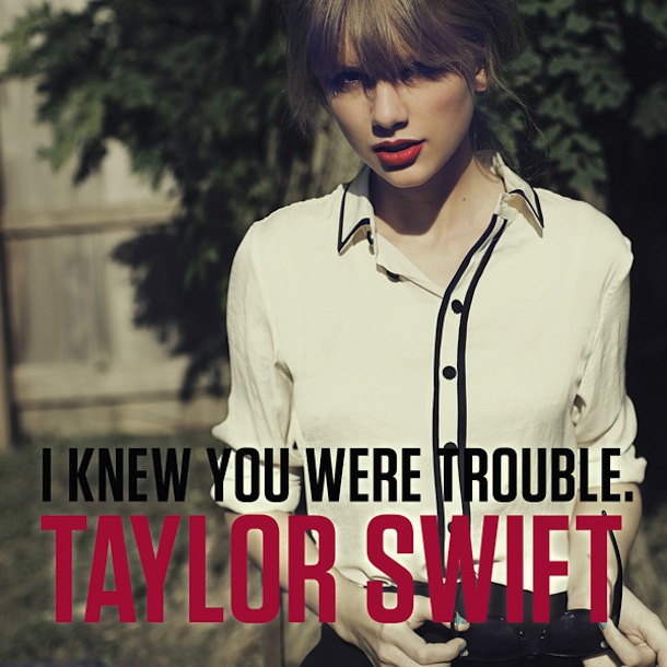 taylor swift i knew you were trouble
