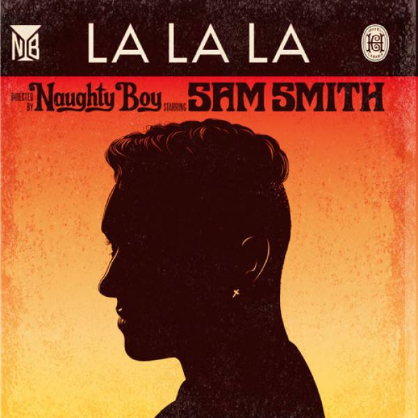 Naughty Boy feat. Sam Smith- La la la