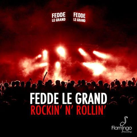 fedde le grand Rockin’ N’ Rollin