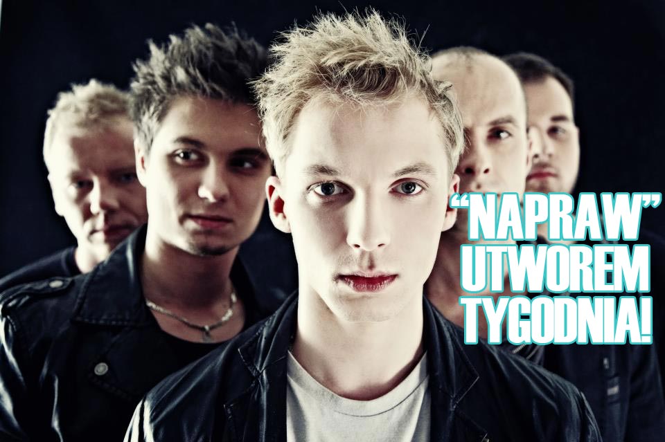 „Napraw” po raz drugi utworem tygodnia! „Napraw” po raz drugi utworem tygodnia!