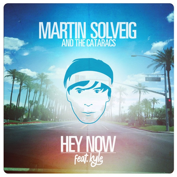 Martin-Solveig-The-Cataracs-Hey-Now-feat.-Kyle1
