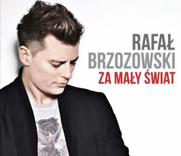Rafal Brzozowski – Za maly swiat