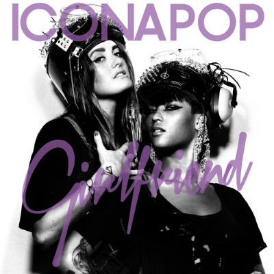icona-pop-girlfriend