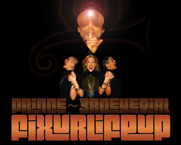 Prince & 3rdEyeGirl – Fixurlifeup