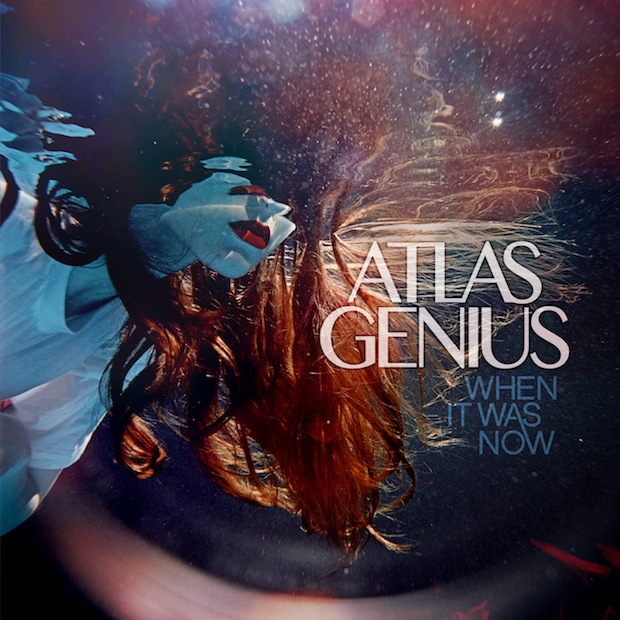 Atlas-Genius-When-It-Was-Now__14002_zoom