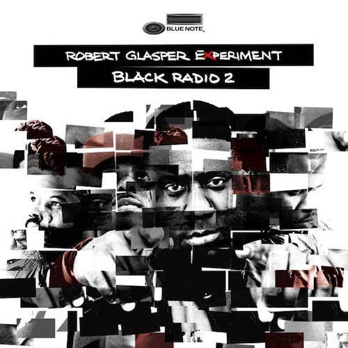 Robert Glasper Experiment - Black Radio 2