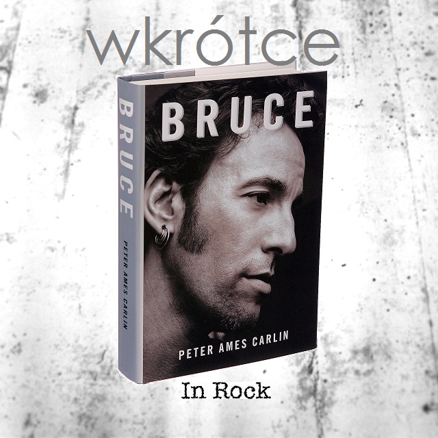 Polskie wydanie Bruce – książki o Bruce’ie Springsteenie Polskie wydanie Bruce – książki o Bruce’ie Springsteenie