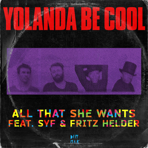 Yolanda Be Cool – All That She Wants
