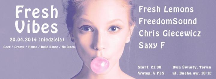 Fresh Vibes już 20 kwietnia w toruńskim klubie Dwa Światy Fresh Vibes już 20 kwietnia w toruńskim klubie Dwa Światy