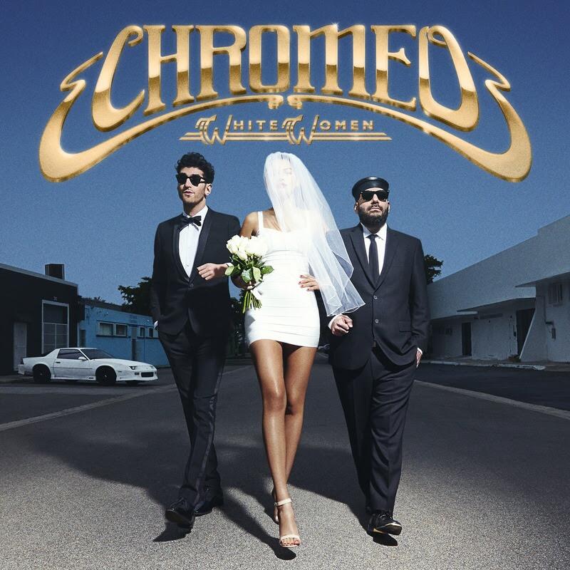 chromeo white woman