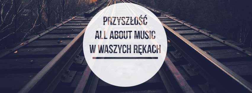 Przyszłość All About Music Przyszłość All About Music