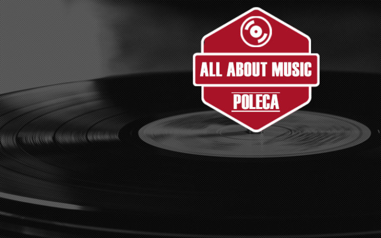 All About Music Poleca: 10.11. – 16.11. (Tydzień 1)