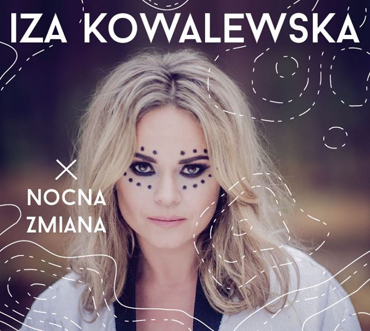 Iza Kowalewska – Nocna zmiana (2015), recenzja Marty Mrowiec Iza Kowalewska – Nocna zmiana (2015), recenzja Marty Mrowiec