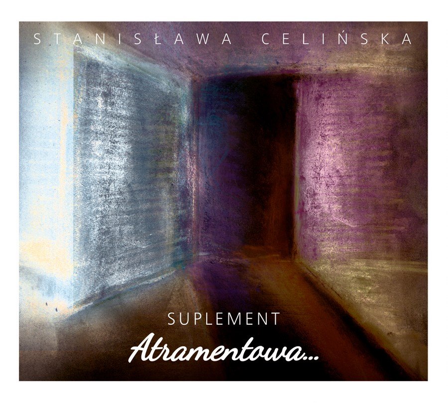 Stanisława Celińska – Atramentowa… Suplement (2015), recenzja Katarzyny Turowicz Stanisława Celińska – Atramentowa… Suplement (2015), recenzja Katarzyny Turowicz