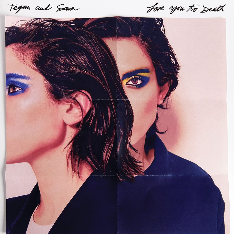 Tegan and Sara – Love You To Death (2016), recenzja Michała Szuma Tegan and Sara – Love You To Death (2016), recenzja Michała Szuma