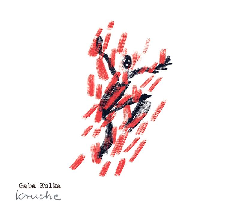 Gaba Kulka – Kruche (2016), recenzja Doroty Kutnik Gaba Kulka – Kruche (2016), recenzja Doroty Kutnik
