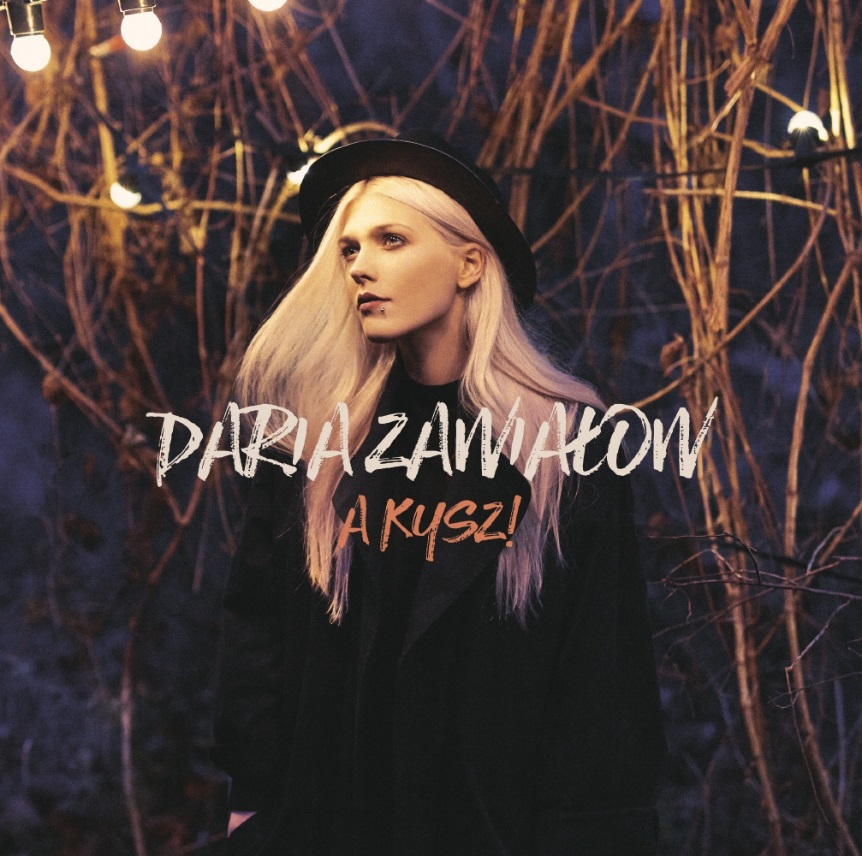 Daria Zawiałow – A Kysz! (2017), recenzja Dominiki Mrówczyńskiej Daria Zawiałow – A Kysz! (2017), recenzja Dominiki Mrówczyńskiej