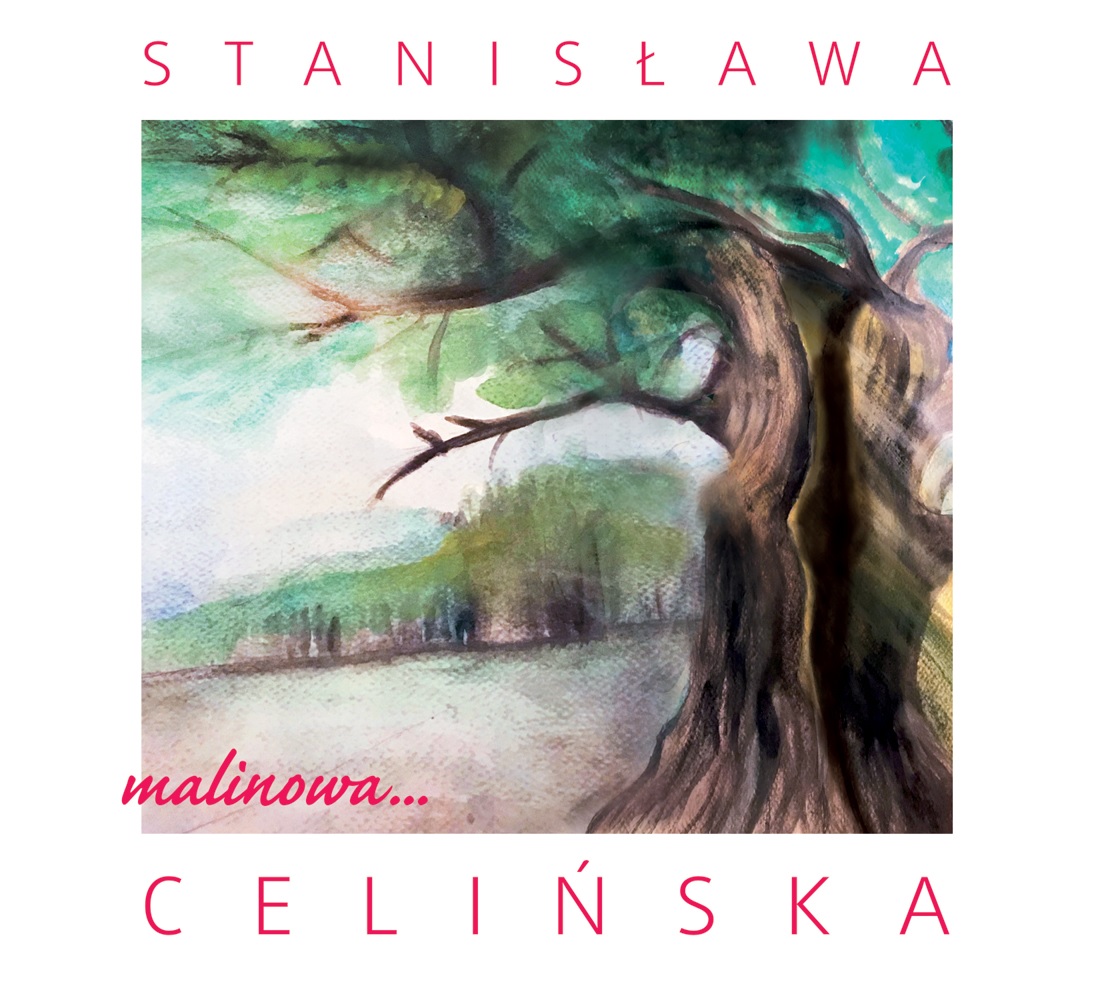 Stanisława Celińska – Malinowa… (2018), recenzja Karoliny Karkowskiej Stanisława Celińska – Malinowa… (2018), recenzja Karoliny Karkowskiej