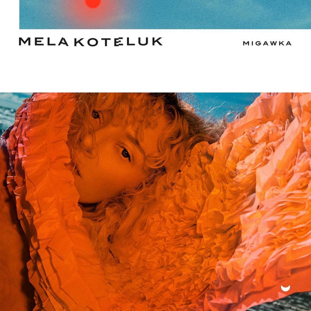 Mela Koteluk – Migawka (2018), recenzja Nikoli Niny Skopowskiej Mela Koteluk – Migawka (2018), recenzja Nikoli Niny Skopowskiej