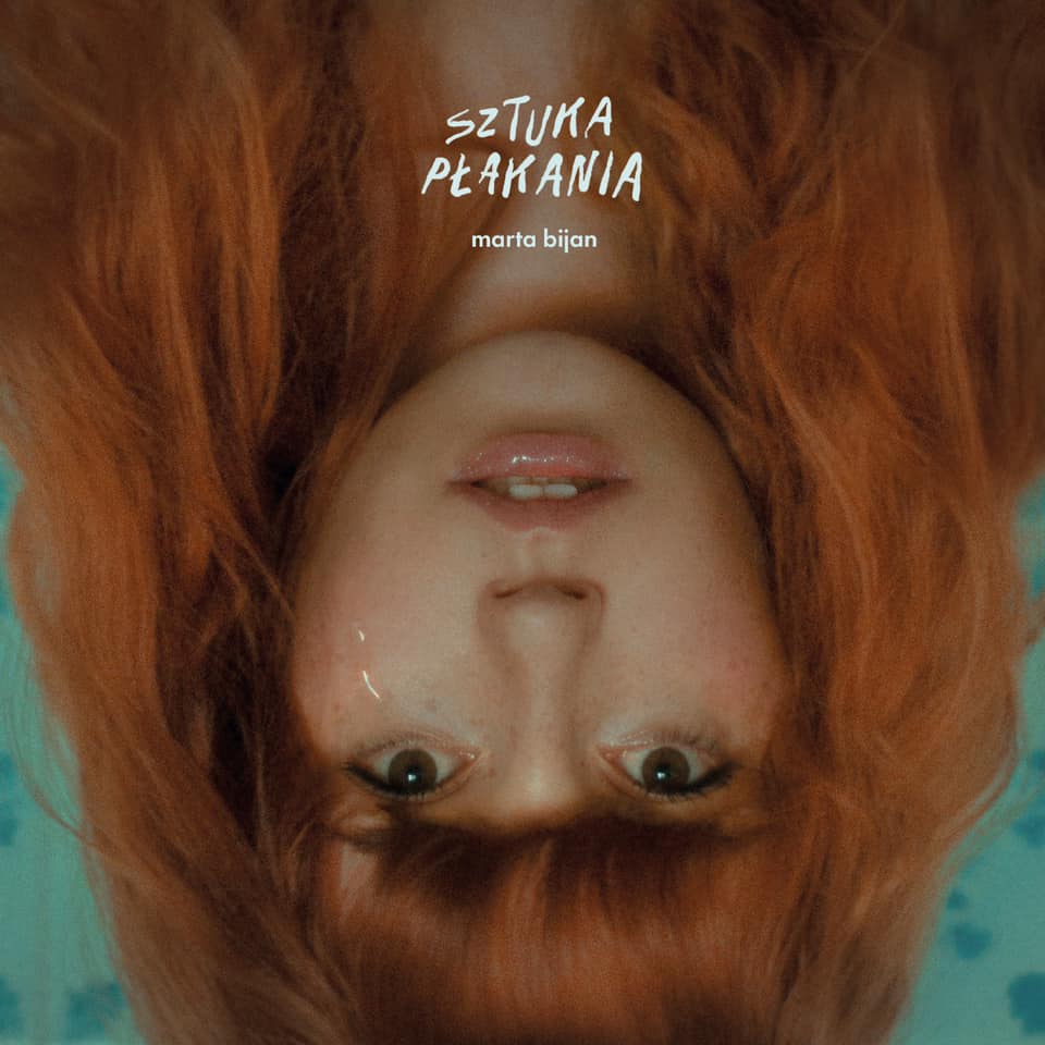 Sztuka płakania, czyli nowy album Marty Bijan już w sieci Sztuka płakania, czyli nowy album Marty Bijan już w sieci