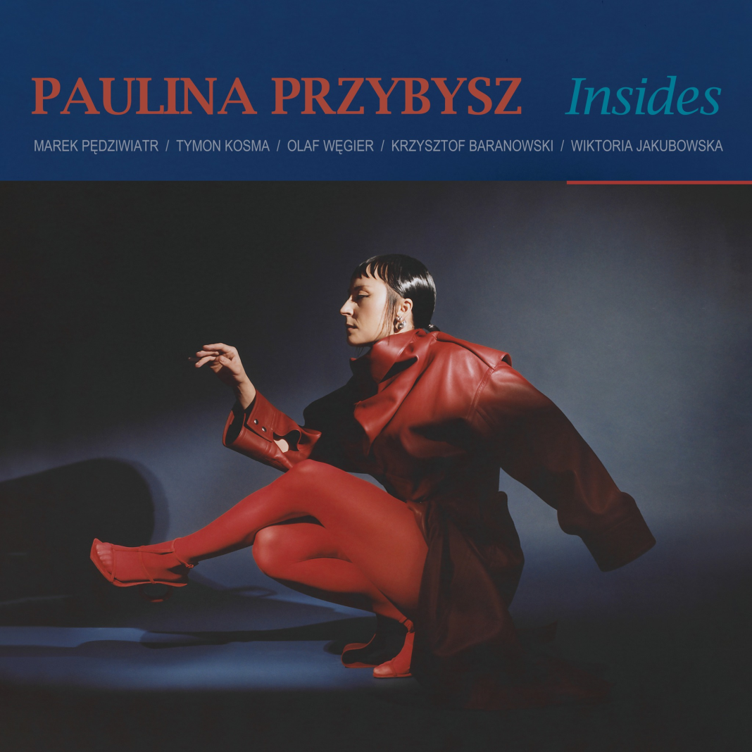 Paulina Przybysz ogłasza premierę nowego albumu – Insides Paulina Przybysz